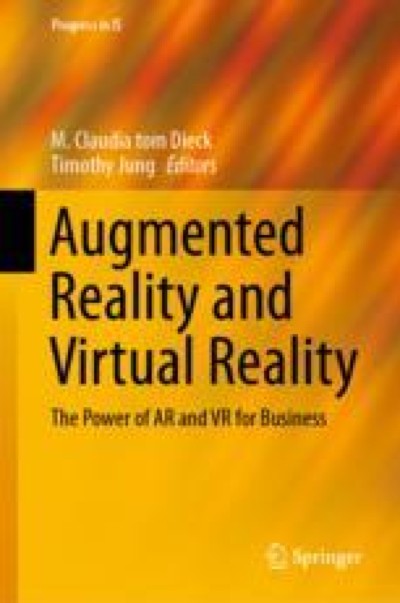 Augmented Reality and Virtual Reality: The Power of AR and VR for Business